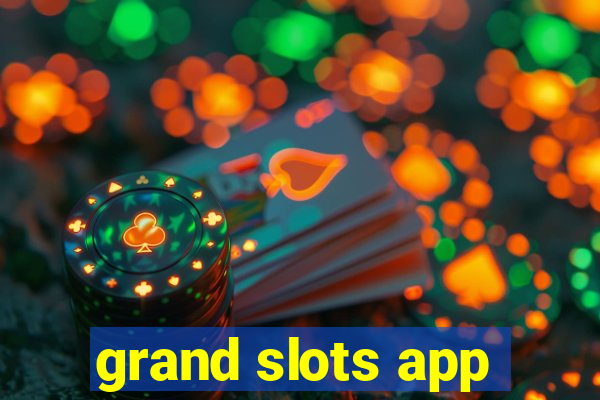 grand slots app