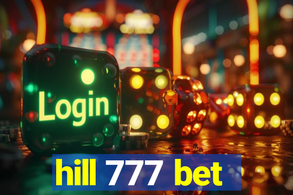 hill 777 bet