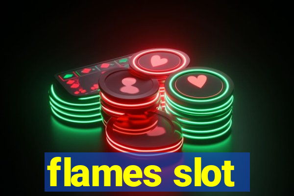 flames slot