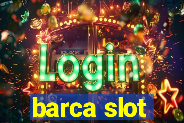 barca slot