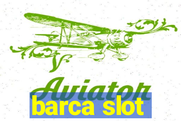 barca slot