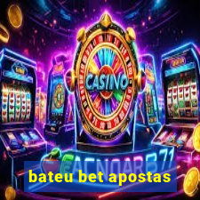 bateu bet apostas