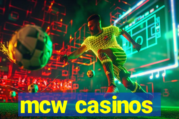 mcw casinos