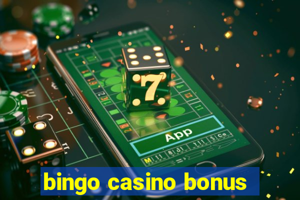 bingo casino bonus