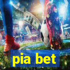 pia bet