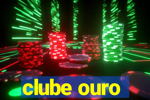 clube ouro