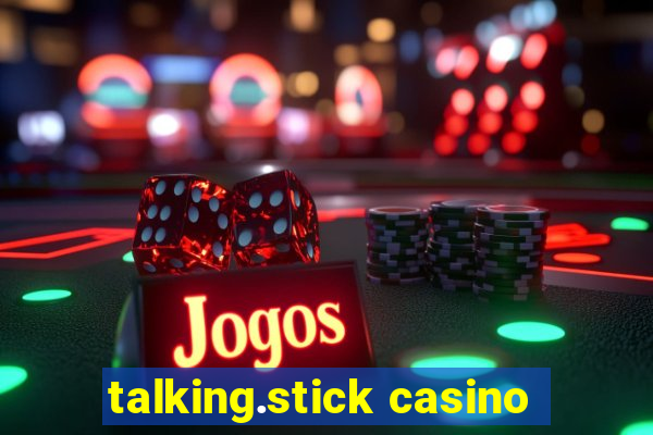 talking.stick casino