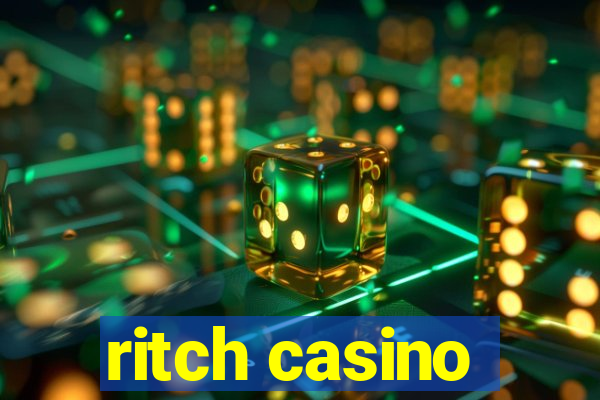 ritch casino