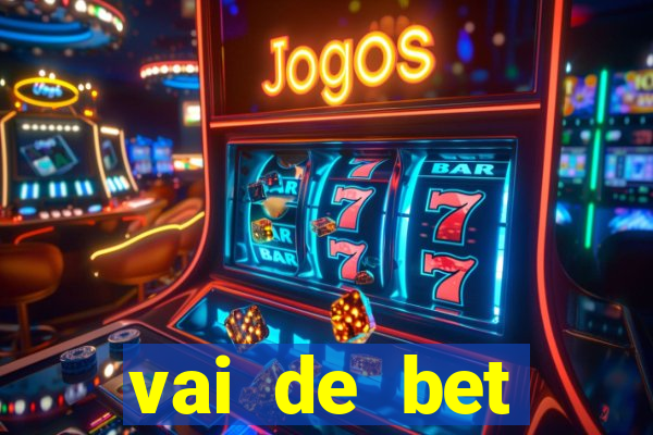 vai de bet horarios pagantes