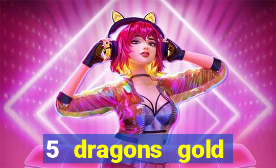 5 dragons gold slot online free