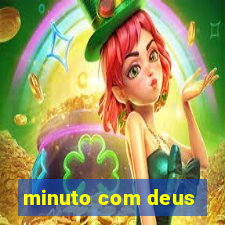 minuto com deus