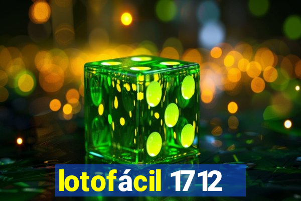 lotofácil 1712