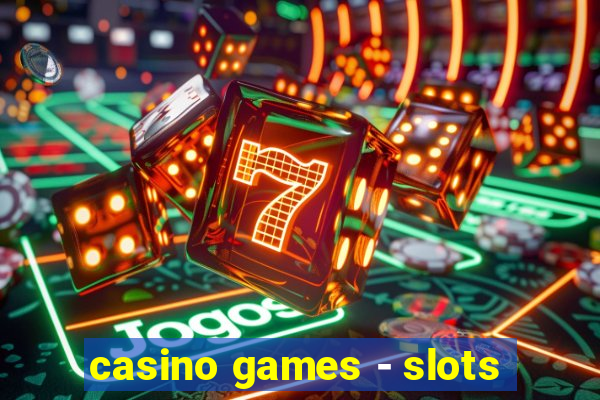 casino games - slots