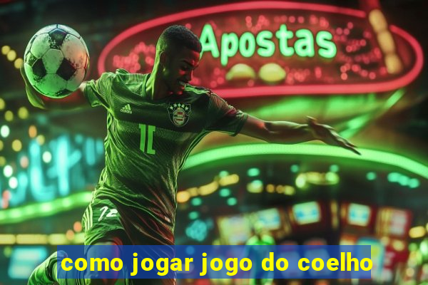 como jogar jogo do coelho