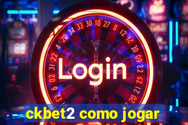 ckbet2 como jogar