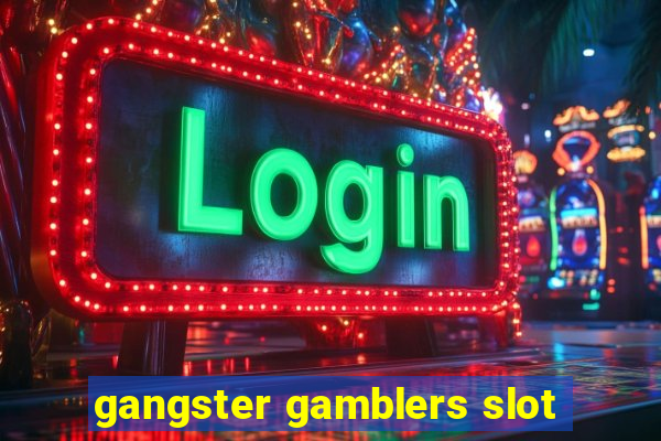 gangster gamblers slot