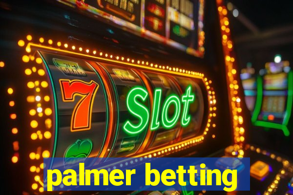 palmer betting