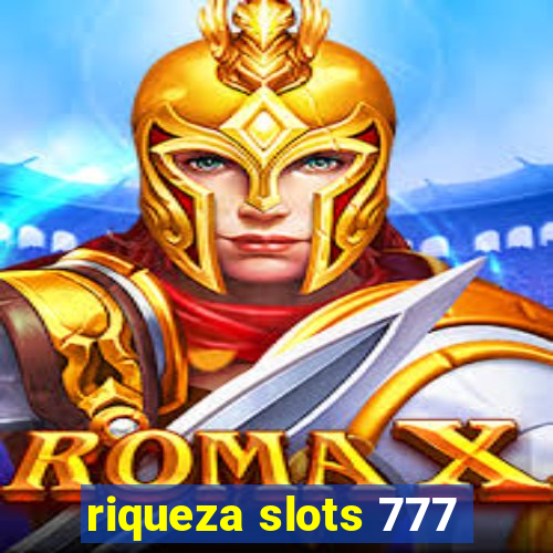 riqueza slots 777