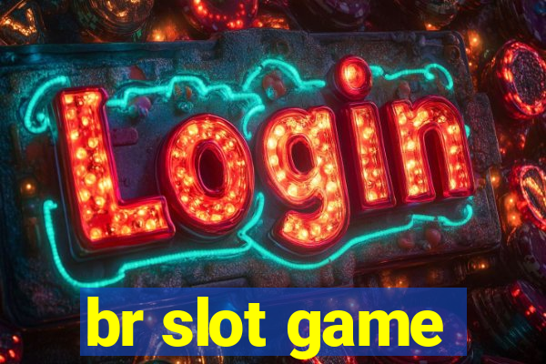 br slot game