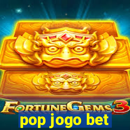 pop jogo bet