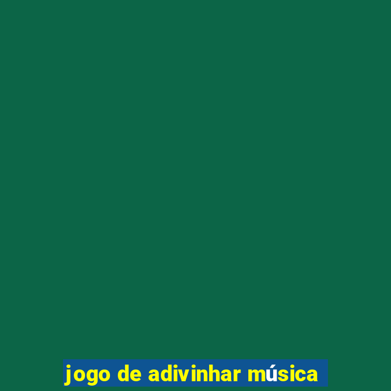 jogo de adivinhar música