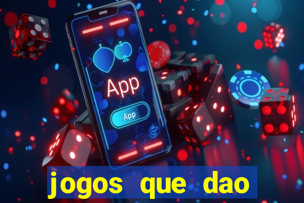 jogos que dao dinheiro de gra?a