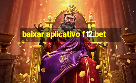 baixar aplicativo f12.bet