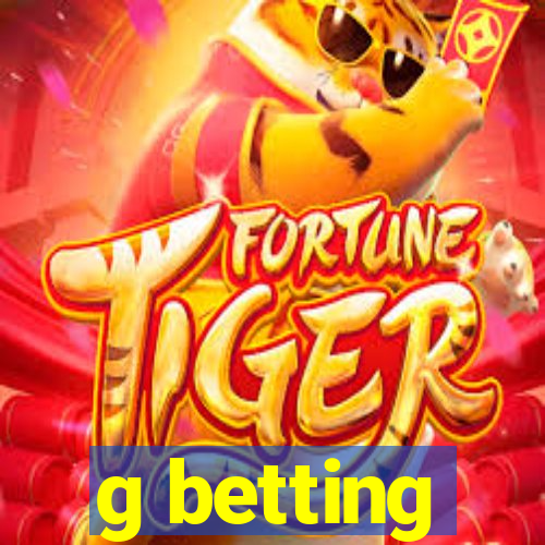 g betting