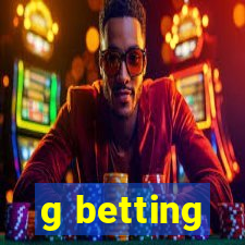 g betting