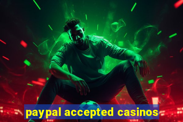 paypal accepted casinos