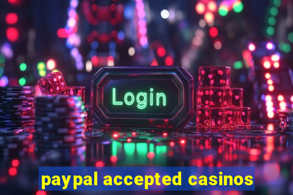 paypal accepted casinos