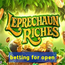 betting for open