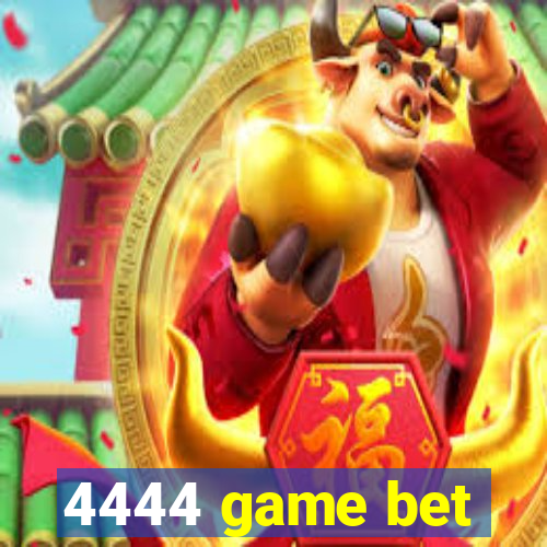 4444 game bet