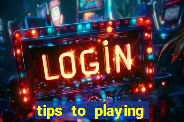 tips to playing slot machines