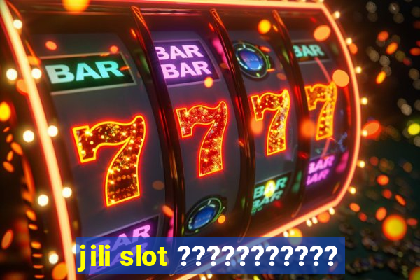 jili slot ???????????