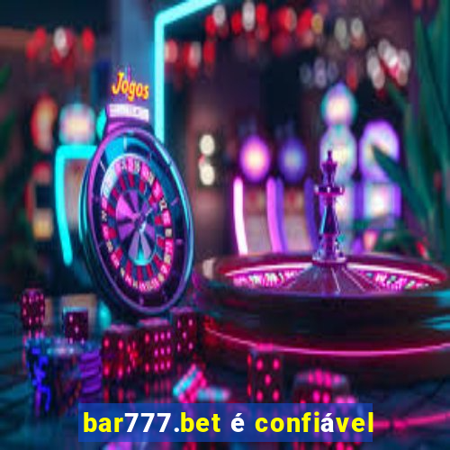 bar777.bet é confiável