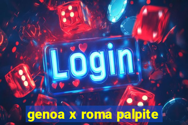 genoa x roma palpite