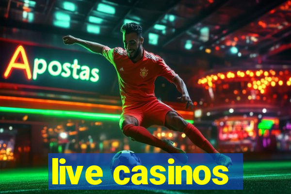 live casinos