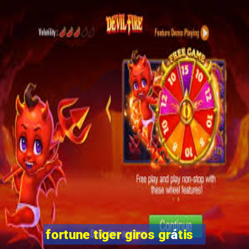 fortune tiger giros grátis