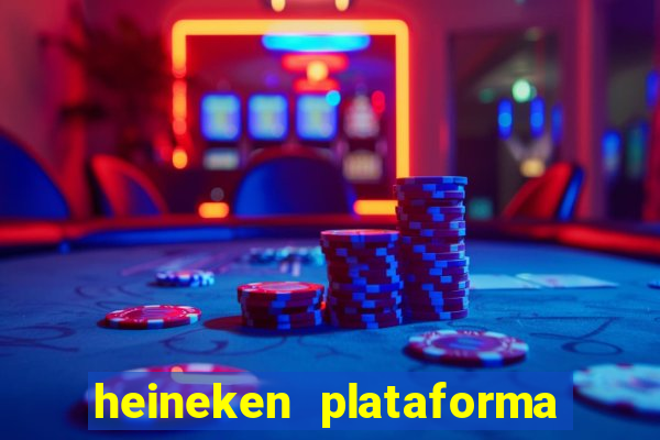 heineken plataforma de jogos