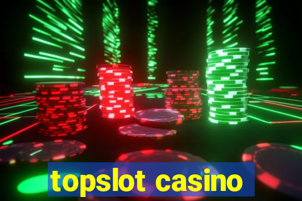 topslot casino