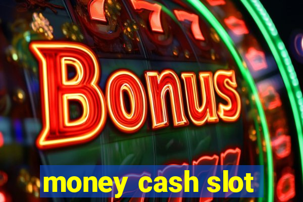 money cash slot