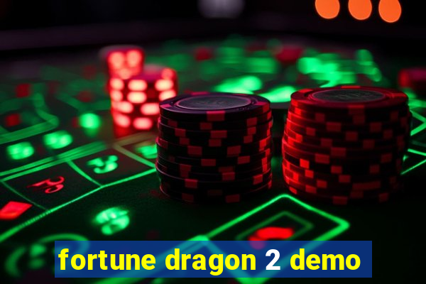 fortune dragon 2 demo