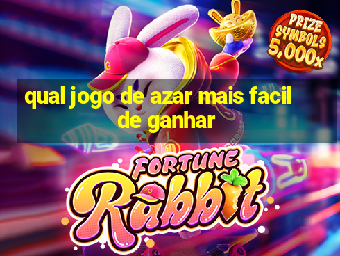 qual jogo de azar mais facil de ganhar