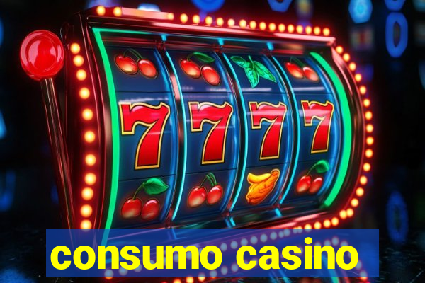 consumo casino