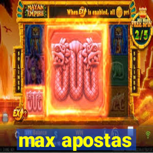 max apostas