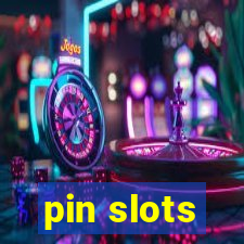 pin slots