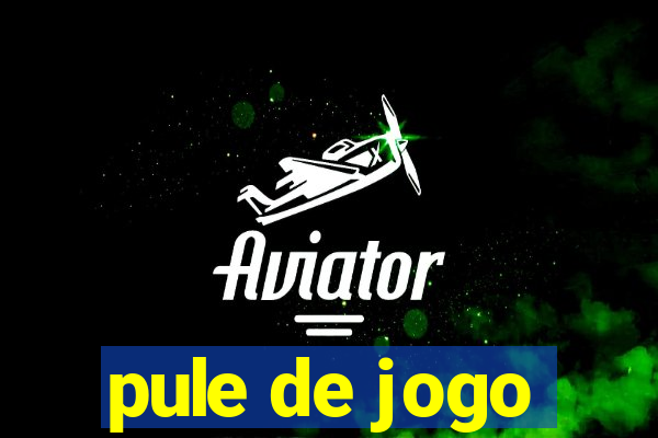 pule de jogo