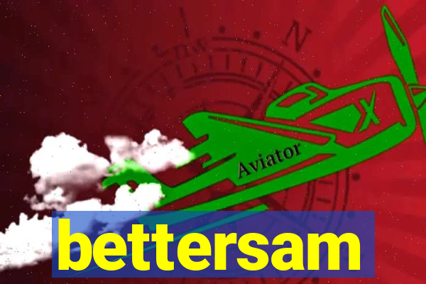 bettersam