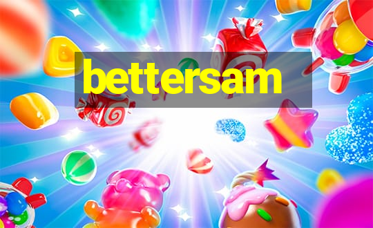 bettersam